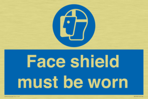 Face shield must be worn